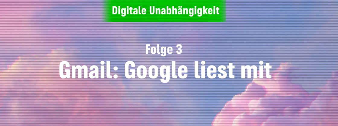 Ein Foto des blauen Himmels mit rosa Wolken verfremdet mit dünnen horizontalen Linien, die wie ein technischer Bildfehler aussehen. Darüber der Text "Gmail: Google liest mit"